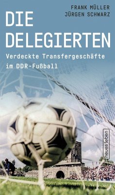 Die Delegierten - Müller, Frank;Schwarz, Jürgen