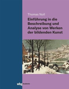 Einführung in die Beschreibung und Analyse von Werken der bildenden Kunst - Noll, Thomas