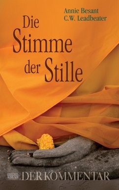 Die Stimme der Stille - Der Kommentar (eBook, ePUB) - Besant, Annie; Leadbeater, Charles W.