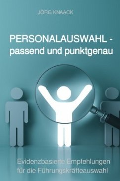 Personalauswahl - passend und punktgenau - Knaack, Jörg