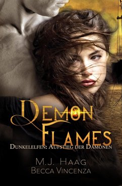 Demon Flames (Dunkelelfen: Aufstieg der Dämonen, #2) (eBook, ePUB) - Haag, M. J.