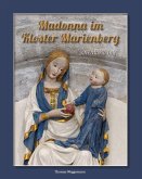&quote;Oh, Maria hilf!&quote; - Madonna im Kloster Marienberg