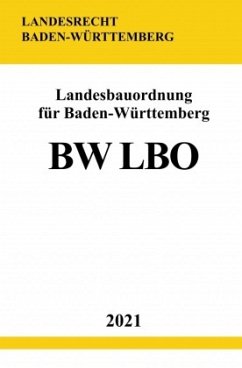 Landesbauordnung für Baden-Württemberg (BW LBO) - Studier, Ronny