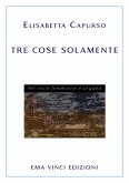 Tre cose solamente (eBook, PDF)