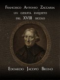 Francesco Antonio Zaccaria: un gesuita inquieto del XVIII secolo (eBook, ePUB)