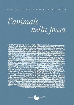 L'animale nella fossa (eBook, ePUB) - Gaia Ginevra, Giorgi