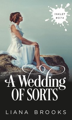 A Wedding Of Sorts (Inklet, #74) (eBook, ePUB) - Brooks, Liana