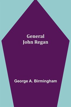 General John Regan - A. Birmingham, George