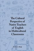The Cultural Perspective of Native Teachers of English in Multicultural Classrooms