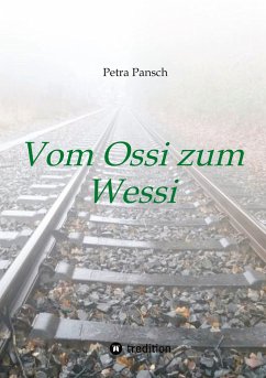 Vom Ossi zum Wessi - Pansch, Petra