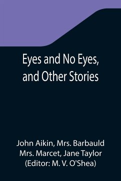 Eyes and No Eyes, and Other Stories - Aikin, John; Barbauld