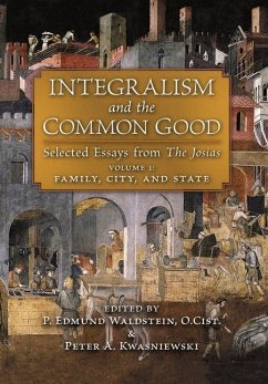 Integralism and the Common Good - Waldstein, P. Edmund