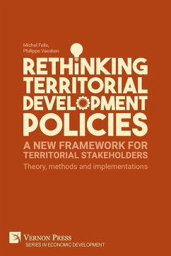 Rethinking Territorial Development Policies - Felix, Michel; Vaesken, Philippe