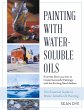 Painting with Water-Soluble Oils... - Bild 1