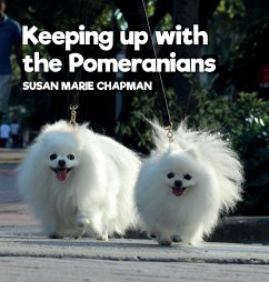 Keeping Up With The Pomeranians - Chapman, Susan Marie