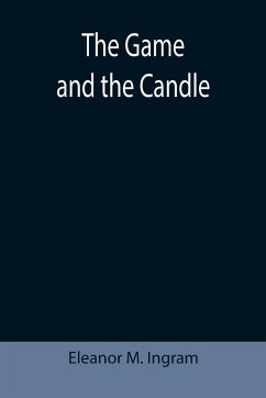 The Game and the Candle - M. Ingram, Eleanor