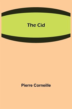 The Cid - Corneille, Pierre