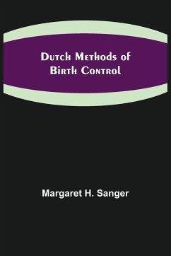 Dutch Methods of Birth Control - H. Sanger, Margaret