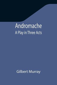 Andromache - Murray, Gilbert