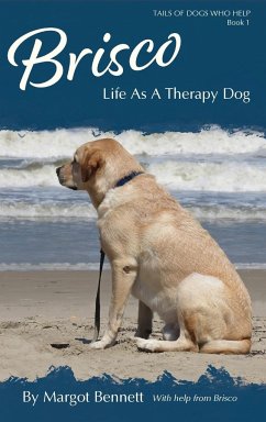 Brisco, Life As A Therapy Dog - Bennett, Margot