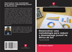 Desenvolver uma metodologia para reduzir o desemprego juvenil na África do Sul - Jubane, Marvelous