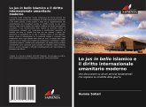 Lo jus in bello islamico e il diritto internazionale umanitario moderno