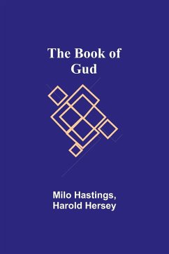 The Book of Gud - Hastings, Milo; Hersey, Harold