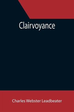 Clairvoyance - Webster Leadbeater, Charles