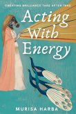 Acting With Energy Acting With Energy