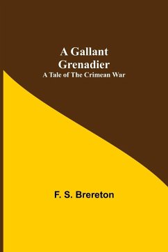 A Gallant Grenadier - S. Brereton, F.