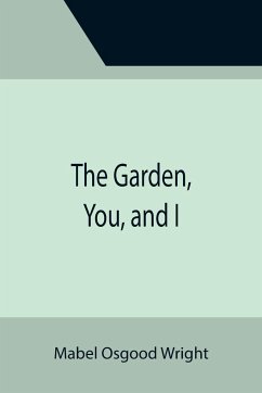 The Garden, You, and I - Osgood Wright, Mabel