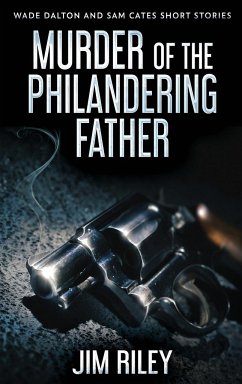 Murder Of The Philandering Father - Riley, Jim