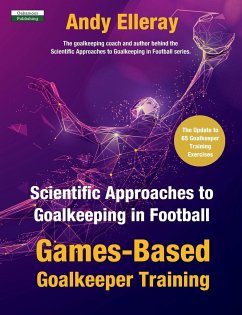 Scientific Approaches to Goalkeeping in Football - Elleray, Andy