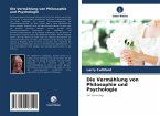 Die Vermählung von Philosophie und Psychologie