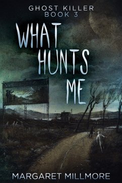 What Hunts Me - Millmore, Margaret