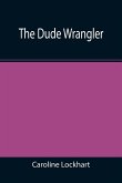 The Dude Wrangler