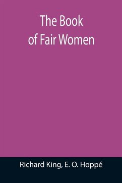 The Book of Fair Women - King, Richard; O. Hoppé, E.