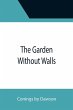 The Garden Without Walls - Bild 1