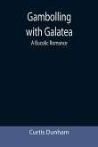 Gambolling with Galatea