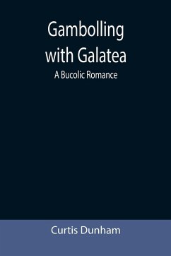 Gambolling with Galatea - Dunham, Curtis