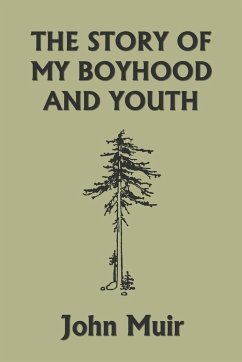 The Story of My Boyhood and Youth (Yesterday's Classics) - Muir, John