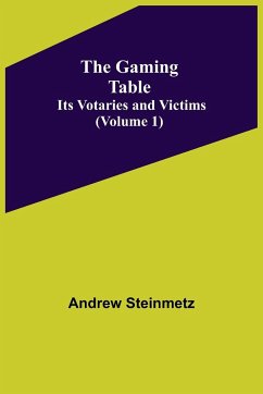 The Gaming Table - Steinmetz, Andrew