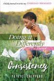 Doing it Differently 30-day Journal, Month 1 Consistency