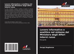 Lavoro informativo e analitico nel sistema del Ministero degli Affari Interni russo - Bogdanow, Sergej