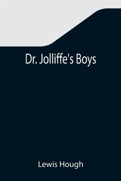 Dr. Jolliffe's Boys - Hough, Lewis