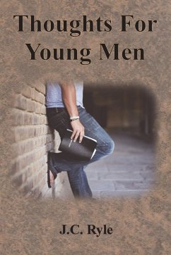 Thoughts For Young Men - Ryle, J. C.