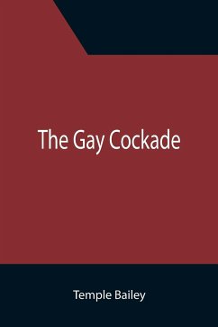 The Gay Cockade - Bailey, Temple