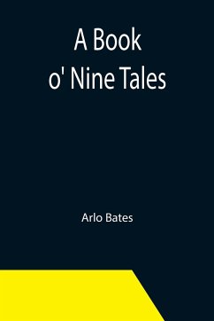 A Book o' Nine Tales - Bates, Arlo