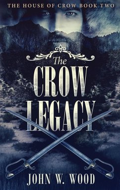 The Crow Legacy - Wood, John W.