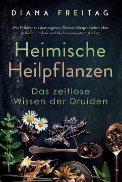 Cover Heimische Heilpflanzen - Das zeitlose Wissen der Druiden